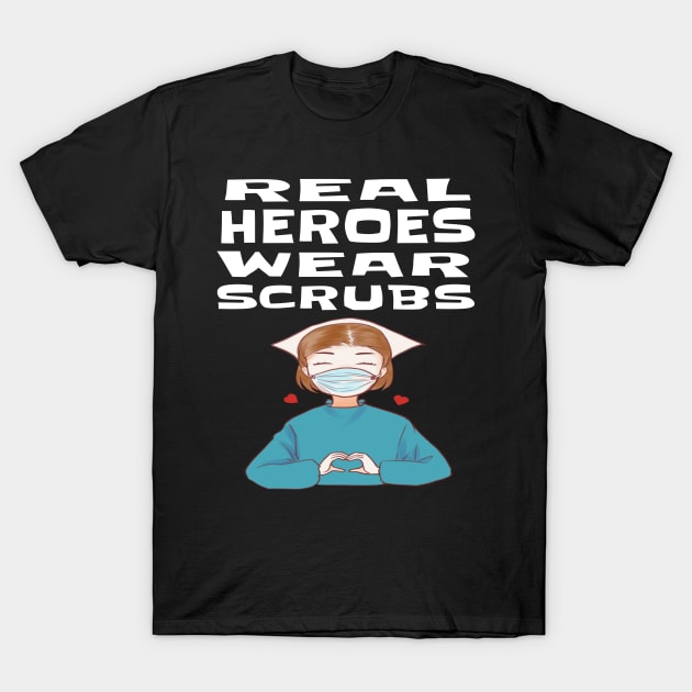 REAL HEROES WEAR SCRUBS T-Shirt by houssem